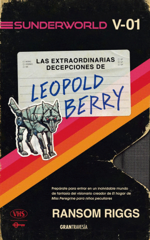LAS EXTRAORDINARIAS DECEPCIONES DE LEOPOLD BERRY / SUNDERWORLD V-01
