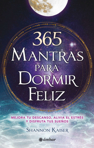 365 MANTRAS PARA DORMIR FELIZ