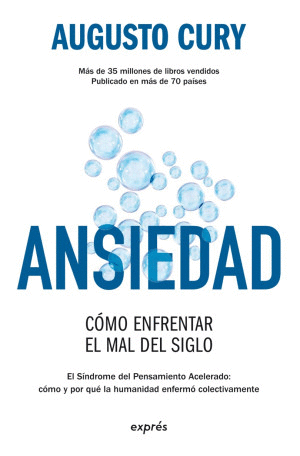 ANSIEDAD COMO ENFRENTAR EL MAL DEL SIGLO