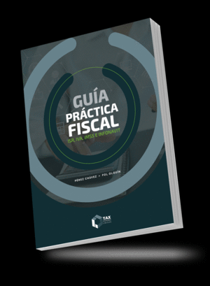 GUIA PRACTICA FISCAL ISR IVA IMSS E INFONAVIT 2026