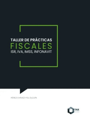 TALLER DE PRACTICAS FISCALES ISR IVA IMMS INFONAVIT 2026
