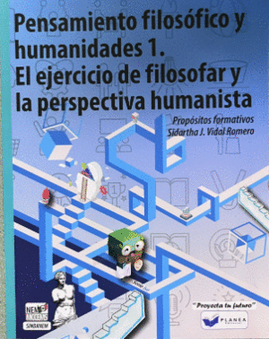 PENSAMIENTO FILOSOFICO Y HUMANIDADES 1 EL EJERCICIO DE FILOSOFAR Y LA PERSPECTIVA HUMANISTA