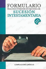 FORMULARIO PRACTICO FORENSE EN MATERIA DE SUCESION INTESTAMENTARIA