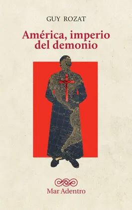 AMERICA, IMPERIO DEL DEMONIO