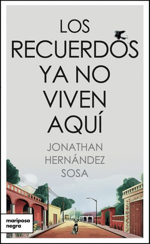 LOS RECUERDOS YA NO VIVEN AQUI