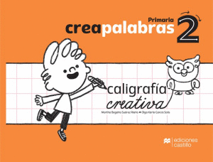 CREAPALABRAS 2 CALIGRAFIA CREATIVA PRIMARIA