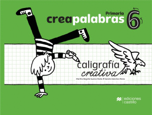 CREAPALABRAS 6 CALIGRAFIA CREATIVA  PRIMARIA