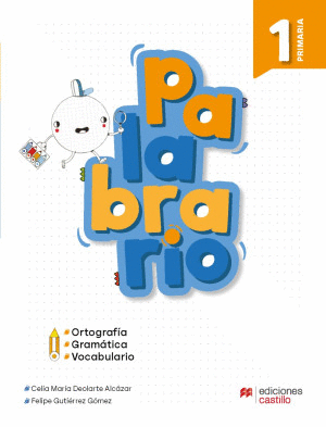 PALABRARIO 1 ORTOGRAFIA GRAMATICA Y VOCABULARIO PRIMARIA