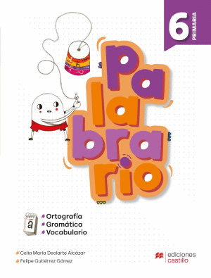 PALABRARIO 6 ORTOGRAFIA GRAMATICA Y VOCABULARIO PRIMARIA