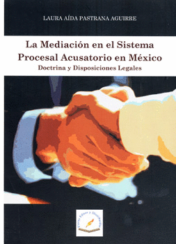 MEDIACION EN EL SISTEMA PROCESAL ACUSATORIO EN MEXICO LA
