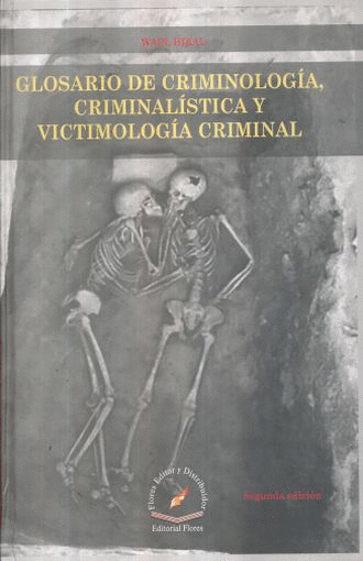 GLOSARIO DE CRIMINOLOGIA CRIMINALISTICA Y VICTIMOLOGIA CRIMINAL