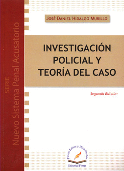 INVESTIGACION POLICIAL Y TEORIA DEL CASO