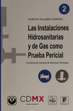 INSTALACIONES HIDROSANITARIAS Y DE GAS COMO PRUEBA PERICIAL