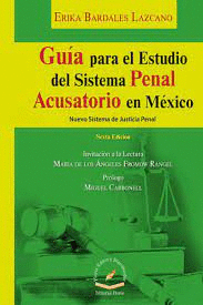 GUIA PARA EL ESTUDIO DEL SISTEMA PENAL ACUSATORIO EN MEXICO