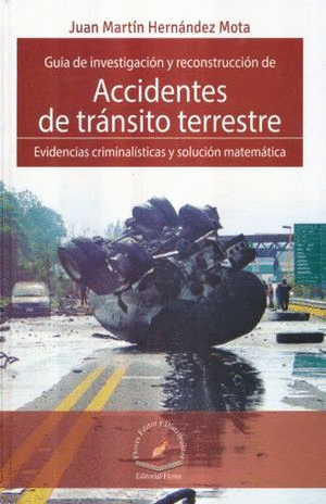 GUIA DE INVESTIGACION Y RECONSTRUCCION DE ACCIDENTES DE TRANSITO TERRESTRE