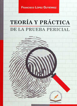 TEORIA Y PRACTICA DE LA PRUEBA PERICIAL