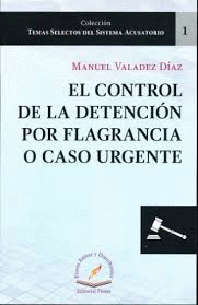 CONTROL DE LA DETENCION POR FLAGRANCIA O CASO URGENTE