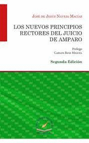 NUEVOS PRINCIPIOS RECTORES DEL JUICIO DE AMPARO LOS