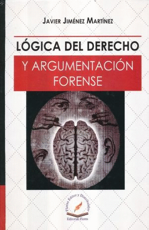 LOGICA DEL DERECHO Y ARGUMENTACION FORENSE