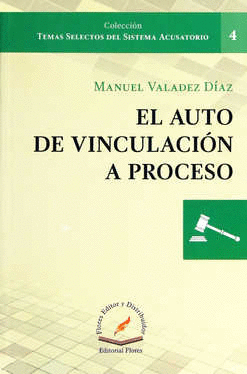 EL AUTO DE VINCULACION A PROCESO