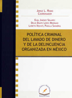 POLITICA CRIMINAL DEL LAVADO DE DINERO Y DE LA DELINCUENCIA ORGANIZADA EN MEXICO