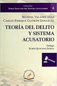 TEORIA DEL DELITO Y SISTEMA ACUSATORIO