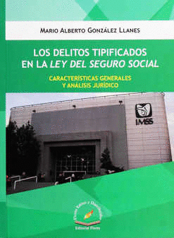 DELITOS TIPIFICADOS EN LA LEY DEL SEGURO SOCIAL LOS