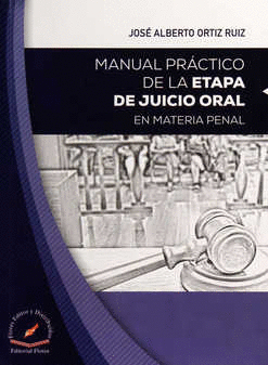 MANUAL PRACTICO DE LA ETAPA DE JUICIO ORAL EN MATERIA PENAL