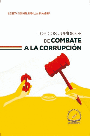 TOPICOS JURIDICOS DE COMBATE A LA CORRUPCION