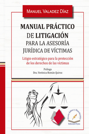 MANUAL PRACTICO DE LITIGACION PARA LA ASESORIA JURIDICA DE VICTIMAS