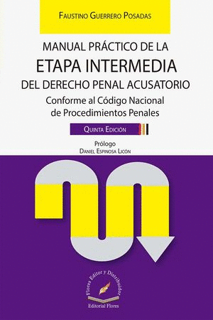 MANUAL PRACTICO DE LA ETAPA INTERMEDIA DEL DERECHO PENAL ACUSATORIO