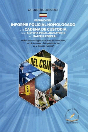 ESTUDIO DEL INFORME POLICIAL HOMOLOGADO Y LA CADENA DE CUSTODIA