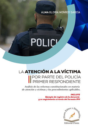 ATENCION A LA VICTIMA POR PARTE DEL POLICIA PRIMER RESPONDIENTE LA