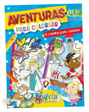 AVENTURAS PARA COLOREAR. 8 CUENTOS PARA COLOREAR