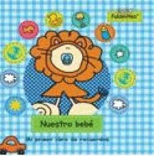 NUESTRO BEBE MI PRIMER LIBRO DE RECUERDOS