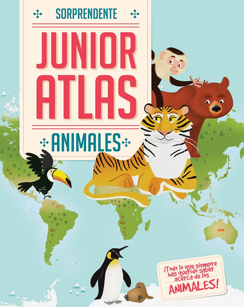 ANIMALES  SORPRENDENTE JUNIOR ATLAS