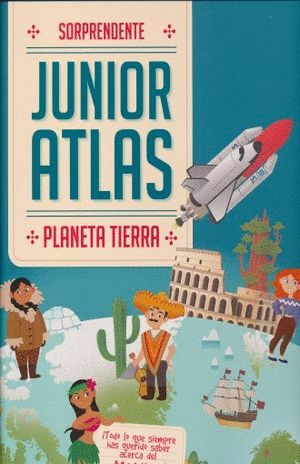 SORPRENDENTE JUNIOR ATLAS PLANETA TIERRA (PASTA DURA)