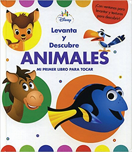 ANIMALES LEVANTA Y DESCUBRE MI PRIMER LIBRO PARA TOCAR