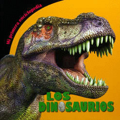 DINOSAURIOS LOS MI PRIMERA ENCICLOPEDIA