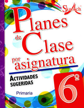 PLANES DE CLASE 6 PRIMARIA POR ASIGNATURA