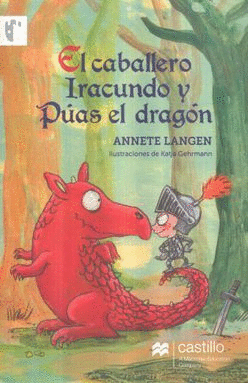 EL CABALLERO IRACUNDO Y PUAS EL DRAGON