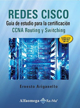 REDES CISCO GUIA DE ESTUDIO PARA LA CERTIFICACION CNNA ROUTING Y SWITCHING