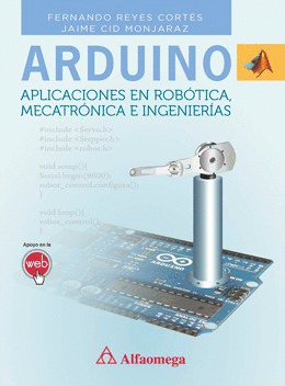 ARDUINO  APLICACIONES EN ROBOTICA MECATRONICA E INGENIERIAS