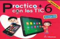 PRACTICA MAS CON LAS TIC 6 PRIMARIA (C/CD)