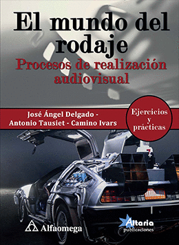 MUNDO DEL RODAJE EL PROCESOS DE REALIZACION AUDIOVISUAL