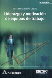 LIDERAZGO Y MOTIVACION DE EQUIPOS DE TRABAJO