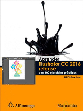 APRENDER ILLUSTRATOR CC 2016 RELEASE CON 100 EJERCICIOS PRACTICOS