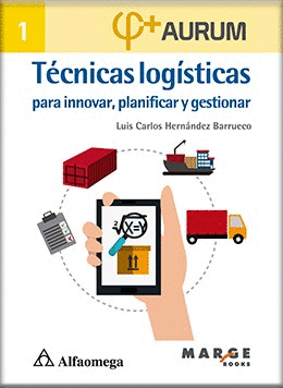 AURUM 1 TECNICAS LOGISTICAS PARA INNOVAR PLANIFICAR Y GESTIONAR