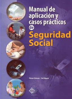 MANUAL DE APLICACION Y CASOS PRACTICOS DE SEGURIDAD SOCIAL