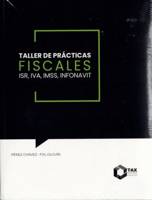 TALLER DE PRACTICAS FISCALES ISR IVA IMMS INFONAVIT 2024